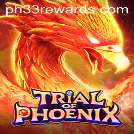Trial of Phoenix: Unlock Your Inner Phoenix with Strategy and Skill